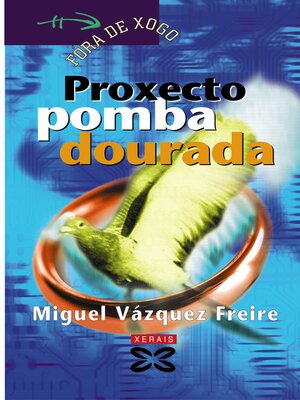 cover image of Proxecto pomba dourada
